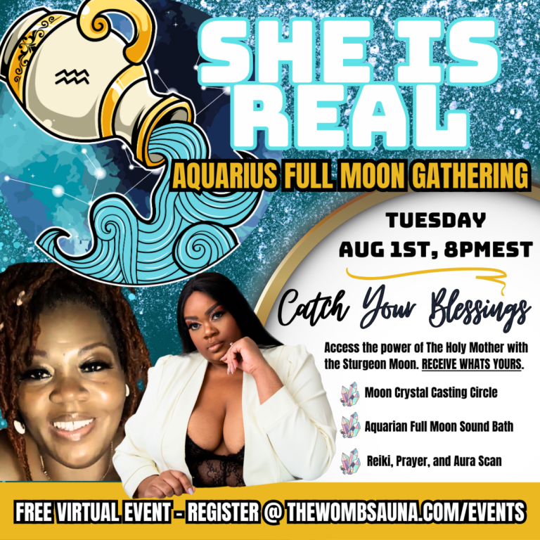 She is Real: Aquarius Full Moon Gathering