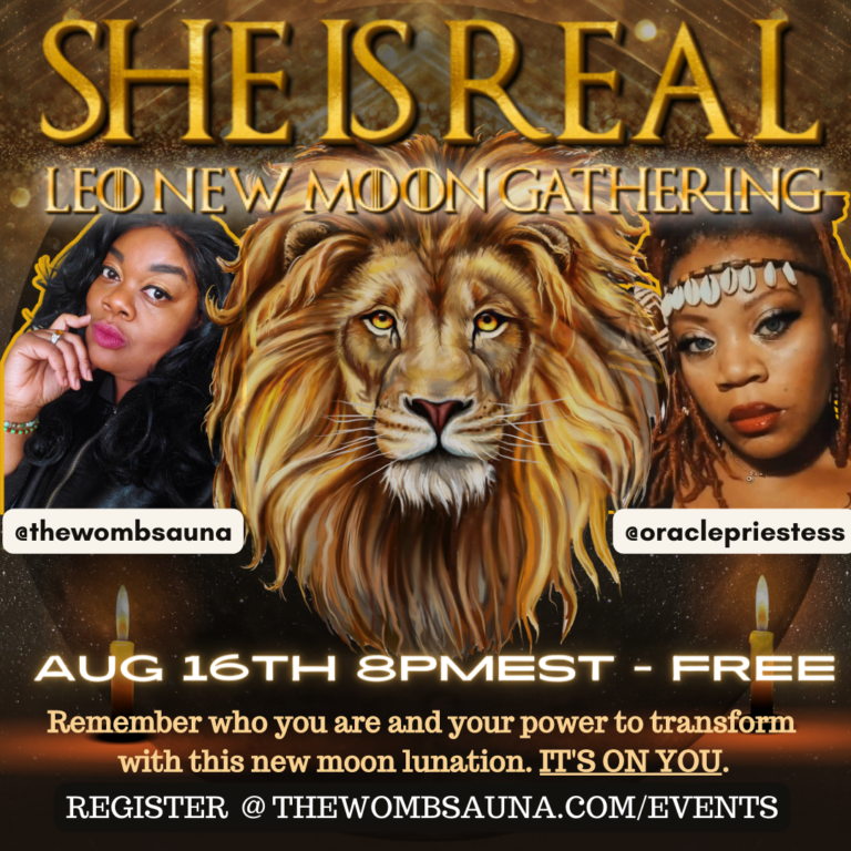She is Real: Leo New Moon Gathering